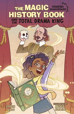 The Magic History Book and the Total Drama King: Starring Shakespeare! - Steven Scott - cover