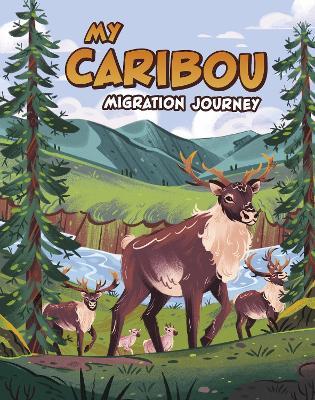 My Caribou Migration Journey - Nancy Loewen - cover