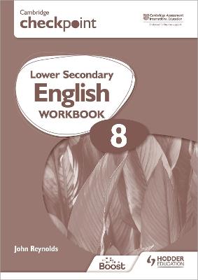 Cambridge Checkpoint Lower Secondary English Workbook 8: Second Edition - John Reynolds - cover