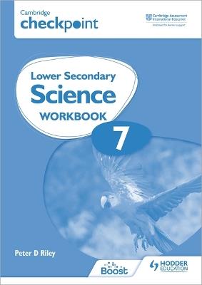 Cambridge Checkpoint Lower Secondary Science Workbook 7: Second Edition - Peter Riley - cover
