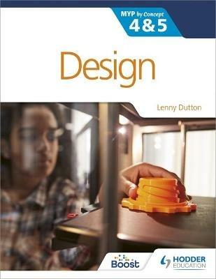 Design for the IB MYP 4&5: By Concept - Lenny Dutton - cover