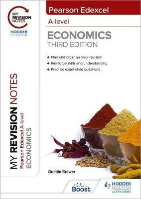 My Revision Notes: Edexcel A Level Economics Third Edition - Quintin Brewer - cover