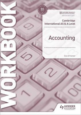 Cambridge International AS and A Level Accounting Workbook - David Horner - cover