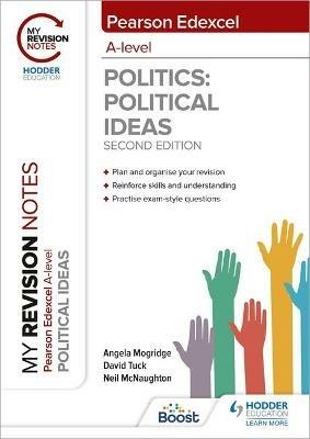 My Revision Notes: Pearson Edexcel A Level Political Ideas: Second Edition - Angela Mogridge,David Tuck,Neil McNaughton - cover