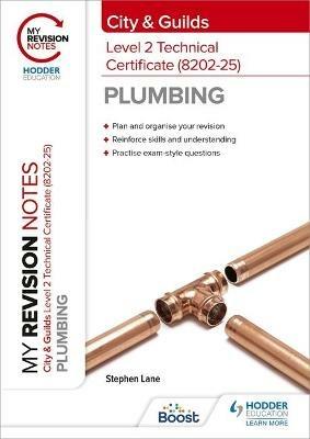 My Revision Notes: City & Guilds Level 2 Technical Certificate in Plumbing (8202-25) - Stephen Lane - cover