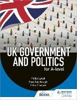 UK Government and Politics for A-level Sixth Edition - Philip Lynch,Paul Fairclough,Toby Cooper - cover