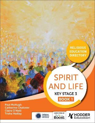Spirit and Life: Religious Education Directory for Catholic Schools Key Stage 3 Book 1 - Hodder Education - cover