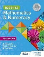 BGE S1–S3 Mathematics & Numeracy: Second Level - Helen Kelly,Kate McQuillan,Alan Taylor - cover
