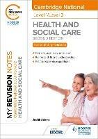 My Revision Notes: Level 1/Level 2 Cambridge National in Health & Social Care: Second Edition - Judith Adams - cover