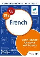 Common Entrance 13+ French Exam Practice Questions and Answers - Nigel Pearce,Joyce Capek - cover