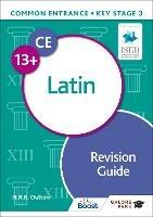 Common Entrance 13+ Latin Revision Guide - N. R. R. Oulton - cover