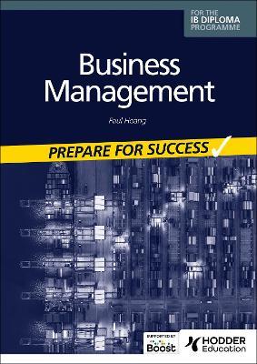 Business management for the IB Diploma: Prepare for Success - Paul Hoang - cover