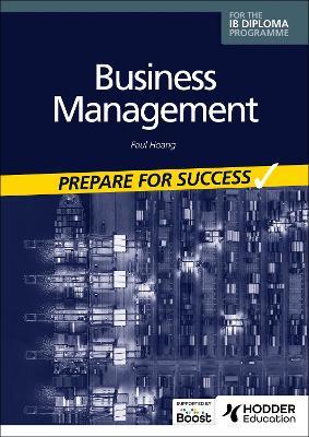 Business management for the IB Diploma: Prepare for Success - Paul Hoang - cover