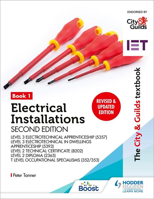 The City & Guilds Textbook: Book 1 Electrical Installations, Second Edition: For the Level 3 Apprenticeships (5357 and 5393), Level 2 Technical Certificate (8202), Level 2 Diploma (2365) & T Level Occupational Specialisms (8710)