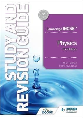 Cambridge IGCSE (TM) Physics Study and Revision Guide Third Edition - Mike Folland,Catherine Jones - cover
