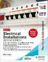 The City & Guilds Textbook: Book 2 Electrical Installations, Second Edition: For the Level 3 Apprenticeships (5357 and 5393), Level 3 Advanced Technical Diploma (8202), Level 3 Diploma (2365) & T Level Occupational Specialisms (8710) - Peter Tanner - cover