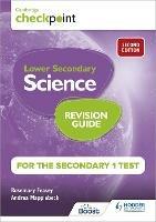 Cambridge Checkpoint Lower Secondary Science Revision Guide for the Secondary 1 Test 2nd edition - Rosemary Feasey,Andrea Mapplebeck,David Bailey - cover