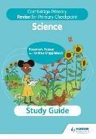 Cambridge Primary Revise for Primary Checkpoint Science Study Guide - Rosemary Feasey,Andrea Mapplebeck - cover