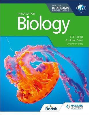 Biology for the IB Diploma Third edition - C. J. Clegg,Andrew Davis - cover