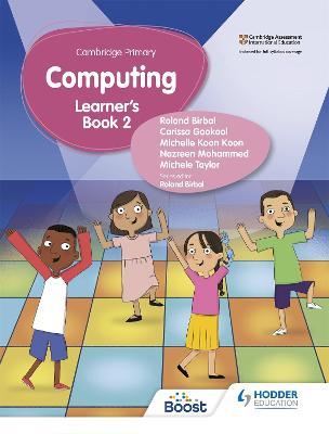 Cambridge Primary Computing Learner's Book Stage 2 - Roland Birbal,Michele Taylor,Nazreen Mohammed - cover