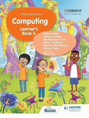 Cambridge Primary Computing Learner's Book Stage 6 - Roland Birbal,Carissa Gookool,Michelle Koon Koon - cover