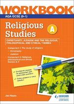 AQA GCSE Religious Studies Specification A Christianity, Judaism and the Religious, Philosophical and Ethical Themes Workbook