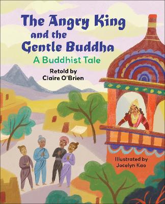 Reading Planet KS2: The Angry King and the Gentle Buddha: A Tale from Buddhism - Stars/Lime - Claire O'Brien - cover
