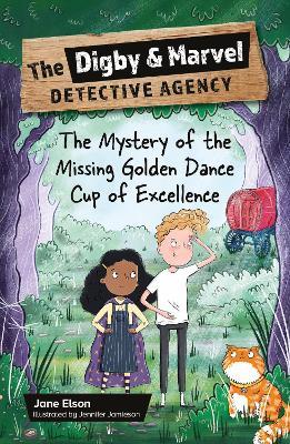 Reading Planet KS2: The Digby and Marvel Detective Agency: The Mystery of the Missing Golden Dance Cup of Excellence - Mercury/Brown - Jane Elson - cover