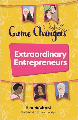 Reading Planet KS2: Game Changers: Extraordinary Entrepreneurs - Venus/Brown - Ben Hubbard - cover