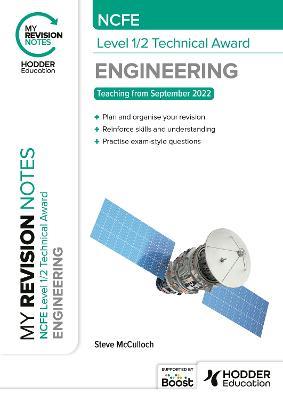 My Revision Notes: NCFE Level 1/2 Technical Award in Engineering - Steve McCulloch - cover