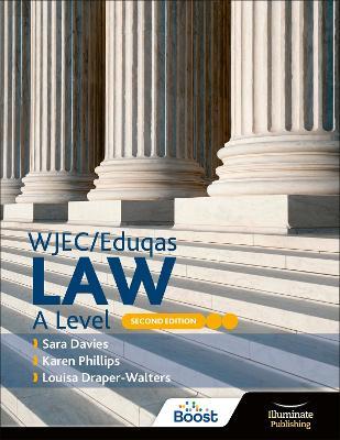 WJEC/Eduqas Law A Level: Second Edition - Sara Davies,Karen Phillips,Louisa Draper-Walters - cover