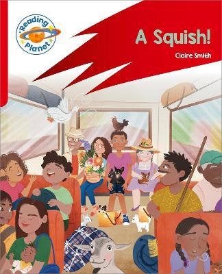 Reading Planet: Rocket Phonics – Target Practice - A Squish - Red B - Claire Smith - cover