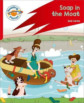 Reading Planet: Rocket Phonics – Target Practice - Soap in the Moat - Red B - Zoe Clarke - cover