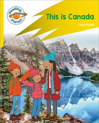Reading Planet: Rocket Phonics – Target Practice - This is Canada - Yellow - Claire Smith - cover