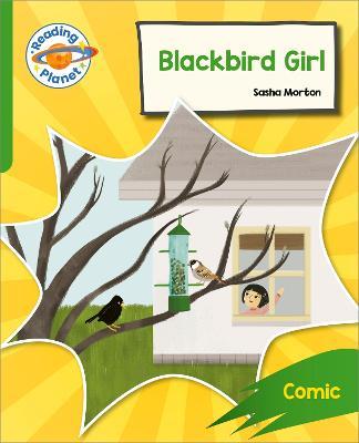 Reading Planet: Rocket Phonics – Target Practice - Blackbird Girl - Green - Sasha Morton - cover
