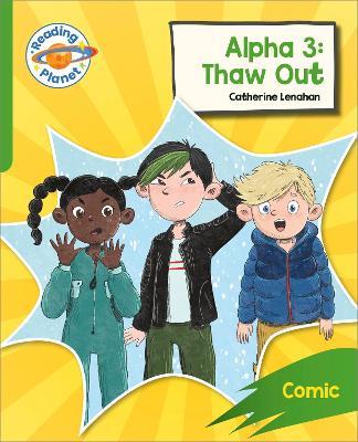Reading Planet: Rocket Phonics – Target Practice - Alpha 3: Thaw Out - Green - Catherine Lenahan - cover