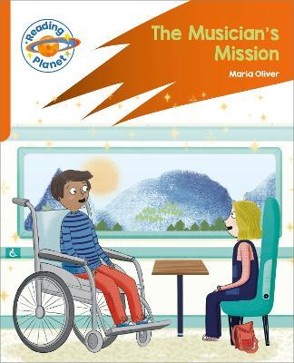 Reading Planet: Rocket Phonics – Target Practice - The Musician's Mission - Orange - Maria Oliver - cover
