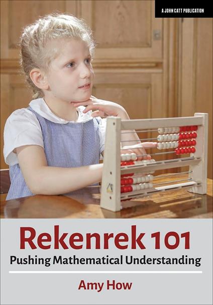 Rekenrek 101: Pushing Mathematical Understanding - Amy How - ebook