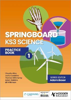 Springboard: KS3 Science Practice Book 1 - Adam Boxer,Jovita Castelino,Claudia Allan - cover
