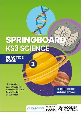 Springboard: KS3 Science Practice Book 3 - Adam Boxer,Jovita Castelino,Claudia Allan - cover