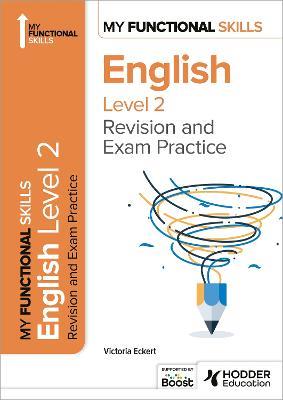 My Functional Skills: Revision and Exam Practice for English Level 2 - Victoria Eckert - cover