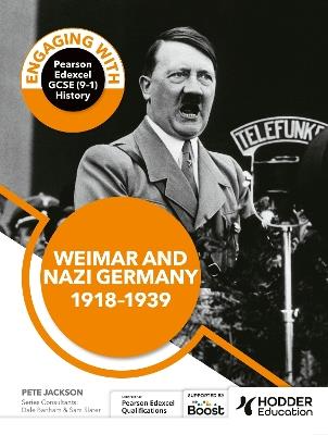 Engaging with Pearson Edexcel GCSE (9–1) History: Weimar and Nazi Germany, 1918–39 - Peter Jackson - cover