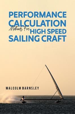Performance Calculation Methods for High Speed Sailing Craft - Malcolm Barnsley - cover