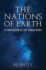 The Nations of Earth: A Compendium of the Human Spirit