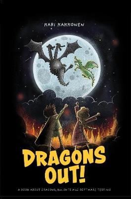 Dragons Out!: A book about dragons, knights and software testing - Kari Kakkonen - cover