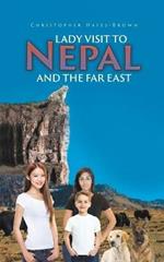 Lady Visit To Nepal And The Far East