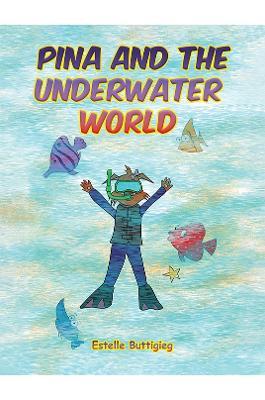 Pina and the Underwater World - Estelle Buttigieg - cover