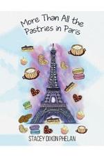 More Than All the Pastries in Paris