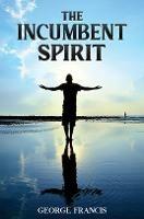 The Incumbent Spirit