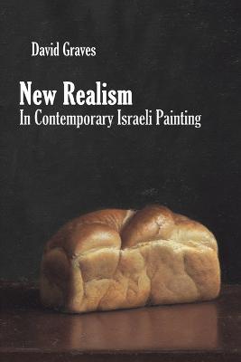 New Realism in Contemporary Israeli Painting - David Graves - cover